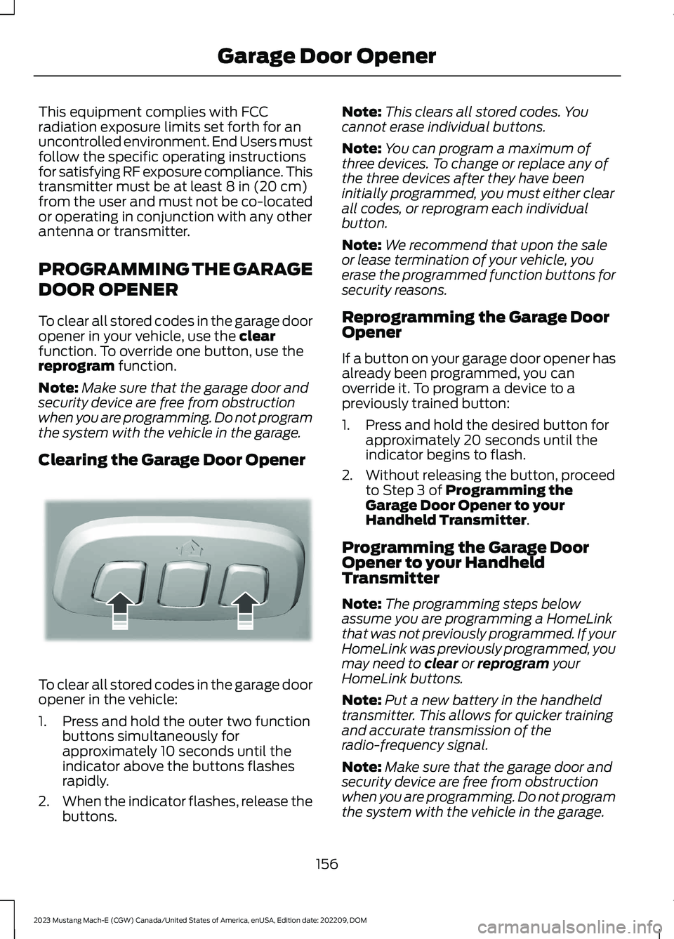 FORD MUSTANG MACH E 2023  Owners Manual This equipment complies with FCCradiation exposure limits set forth for anuncontrolled environment. End Users mustfollow the specific operating instructionsfor satisfying RF exposure compliance. Thist