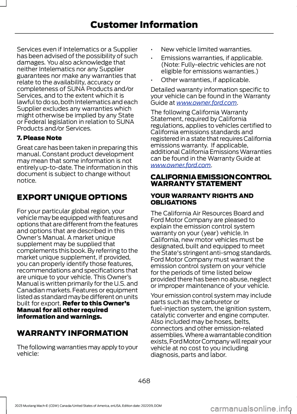 FORD MUSTANG MACH E 2023 User Guide Services even if Intelematics or a Supplierhas been advised of the possibility of suchdamages. You also acknowledge thatneither Intelematics nor any Supplierguarantees nor make any warranties thatrela FORD MUSTANG MACH E 2023 User Guide Services even if Intelematics or a Supplierhas been advised of the possibility of suchdamages. You also acknowledge thatneither Intelematics nor any Supplierguarantees nor make any warranties thatrela