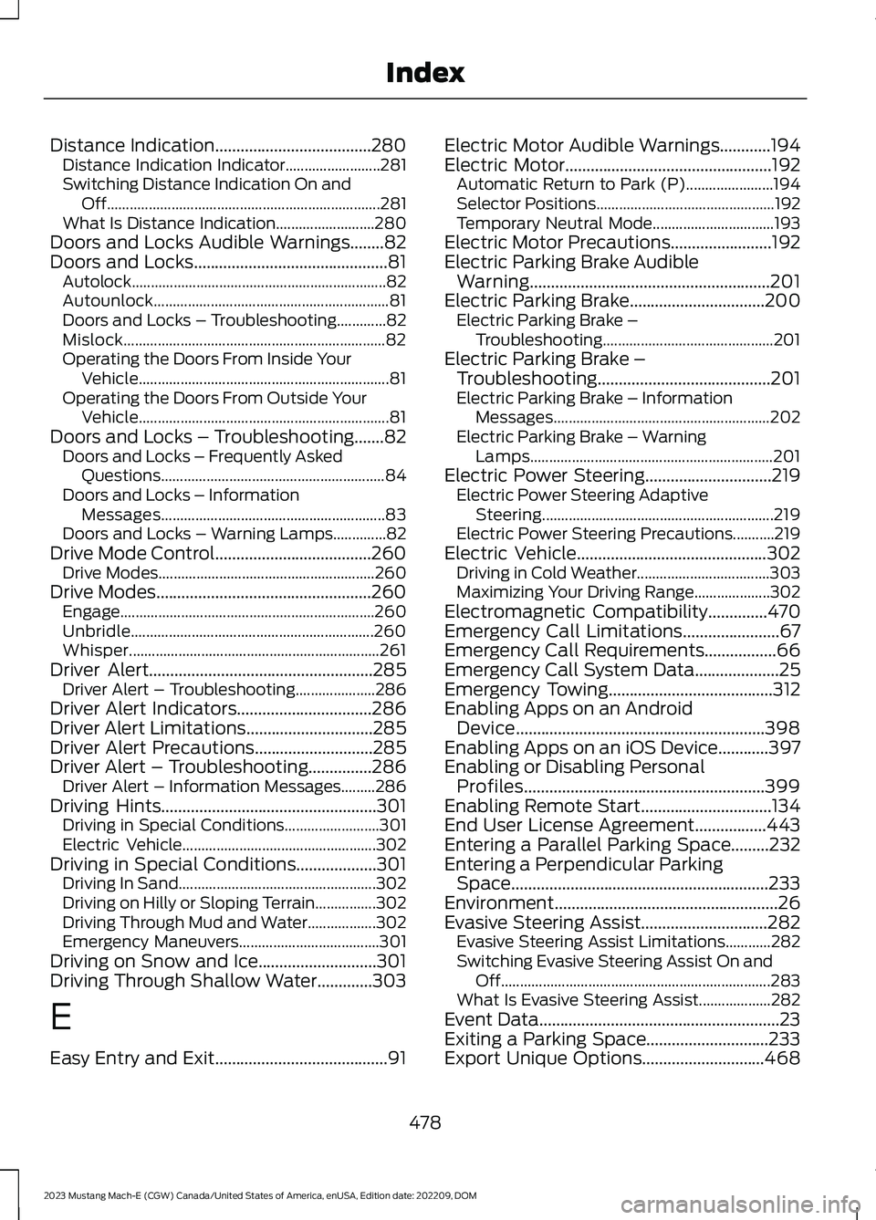 FORD MUSTANG MACH E 2023 Owners Manual Distance Indication.....................................280Distance Indication Indicator.........................281Switching Distance Indication On andOff............................................. FORD MUSTANG MACH E 2023 Owners Manual Distance Indication.....................................280Distance Indication Indicator.........................281Switching Distance Indication On andOff.............................................