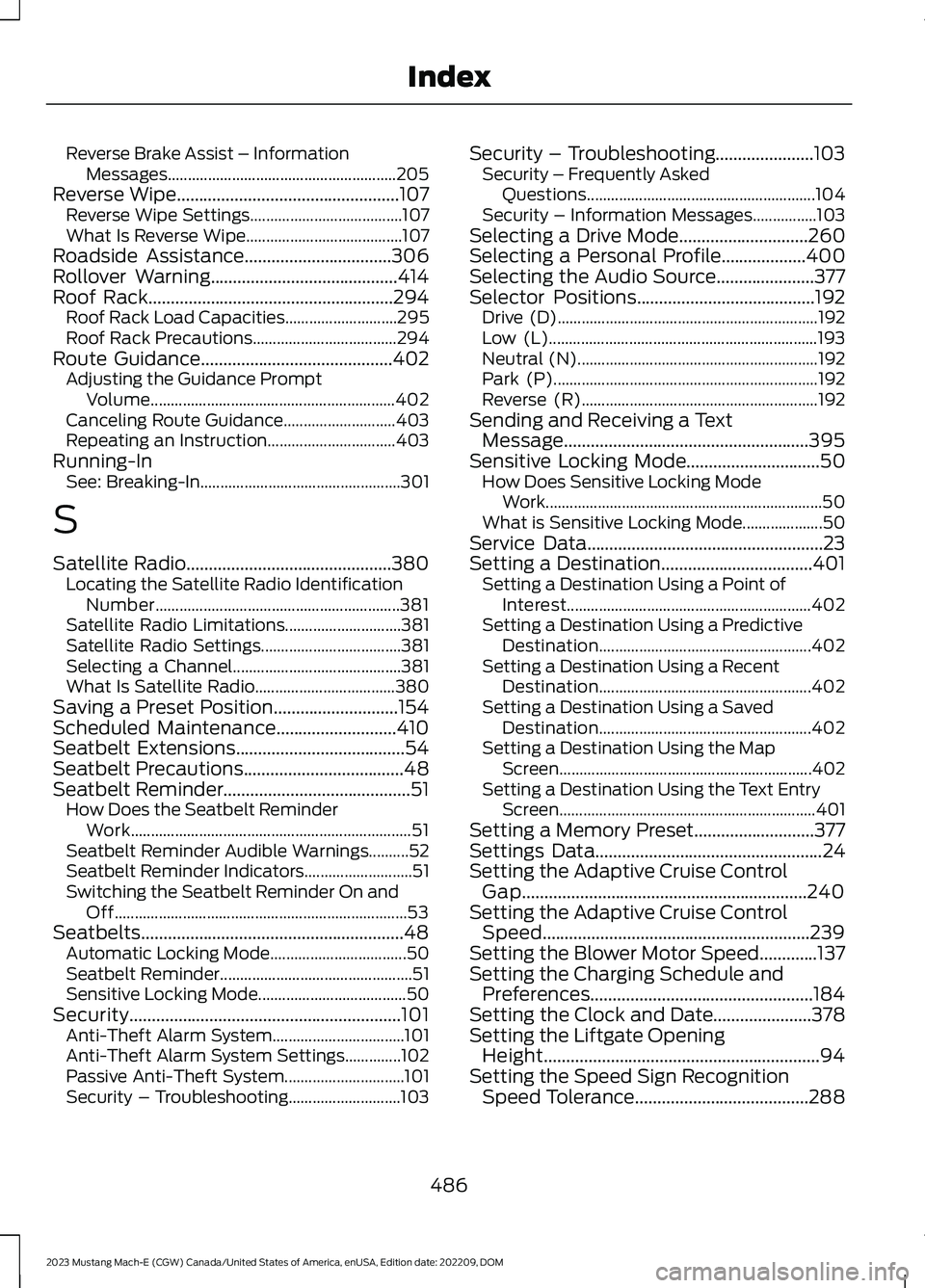 FORD MUSTANG MACH E 2023 Owners Manual Reverse Brake Assist – InformationMessages.........................................................205Reverse Wipe..................................................107Reverse Wipe Settings.......... FORD MUSTANG MACH E 2023 Owners Manual Reverse Brake Assist – InformationMessages.........................................................205Reverse Wipe..................................................107Reverse Wipe Settings..........