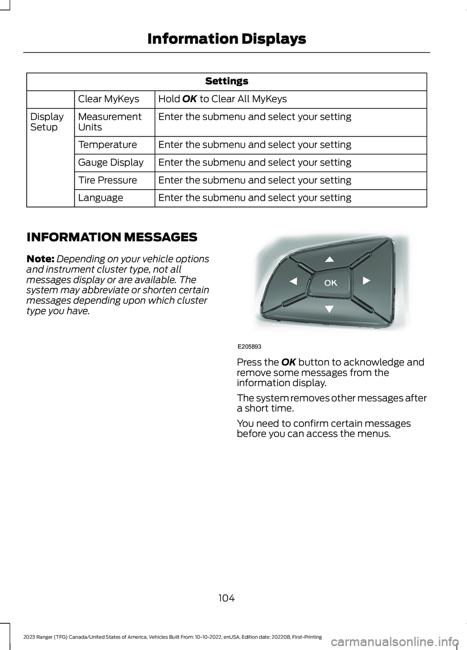 FORD RANGER 2023 Owners Manual Settings
Hold OK to Clear All MyKeysClear MyKeys
Enter the submenu and select your settingMeasurementUnitsDisplaySetup
Enter the submenu and select your settingTemperature
Enter the submenu and select FORD RANGER 2023 Owners Manual Settings
Hold OK to Clear All MyKeysClear MyKeys
Enter the submenu and select your settingMeasurementUnitsDisplaySetup
Enter the submenu and select your settingTemperature
Enter the submenu and select