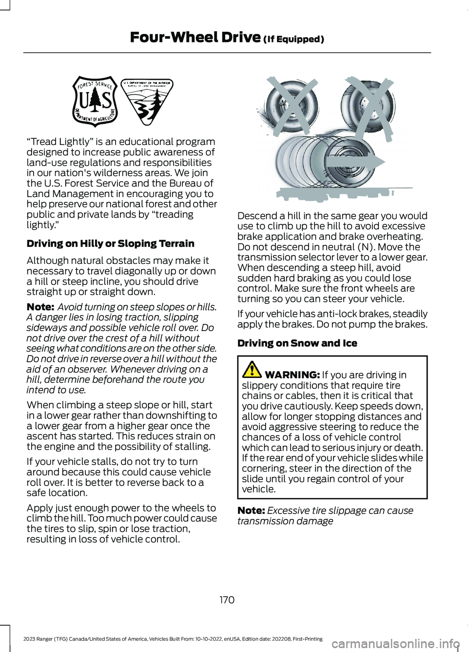 FORD RANGER 2023 Owners Manual “Tread Lightly” is an educational programdesigned to increase public awareness ofland-use regulations and responsibilitiesin our nation's wilderness areas. We jointhe U.S. Forest Service and t FORD RANGER 2023 Owners Manual “Tread Lightly” is an educational programdesigned to increase public awareness ofland-use regulations and responsibilitiesin our nation's wilderness areas. We jointhe U.S. Forest Service and t