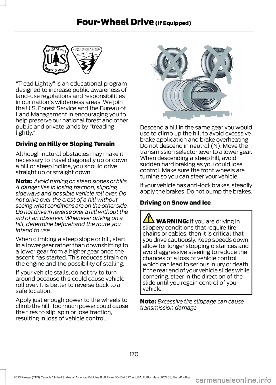 FORD RANGER 2023  Owners Manual “Tread Lightly” is an educational programdesigned to increase public awareness ofland-use regulations and responsibilitiesin our nation's wilderness areas. We jointhe U.S. Forest Service and t