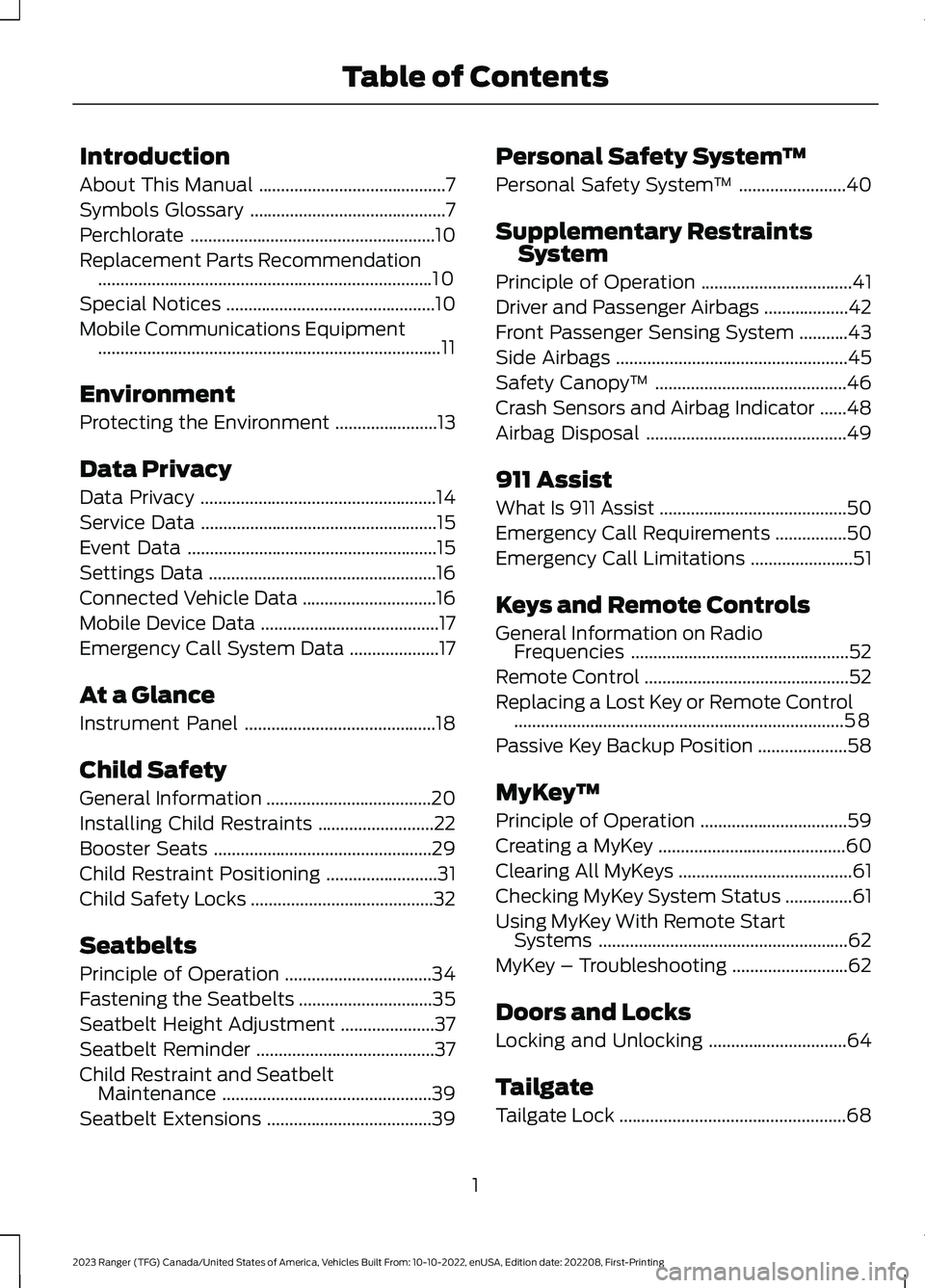 FORD RANGER 2023 Owners Manual Introduction
About This Manual..........................................7
Symbols Glossary............................................7
Perchlorate..................................................... FORD RANGER 2023 Owners Manual Introduction
About This Manual..........................................7
Symbols Glossary............................................7
Perchlorate.....................................................