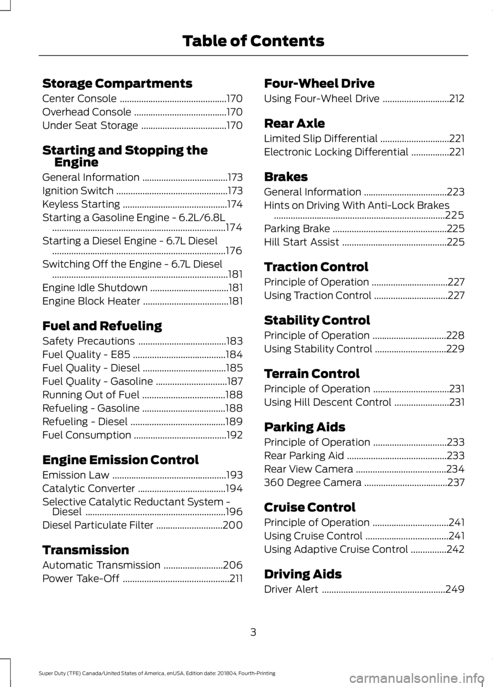 FORD SUPER DUTY 2019 Owners Manual Storage Compartments
Center Console
.............................................170
Overhead Console .......................................
170
Under Seat Storage ................................... FORD SUPER DUTY 2019 Owners Manual Storage Compartments
Center Console
.............................................170
Overhead Console .......................................
170
Under Seat Storage ...................................