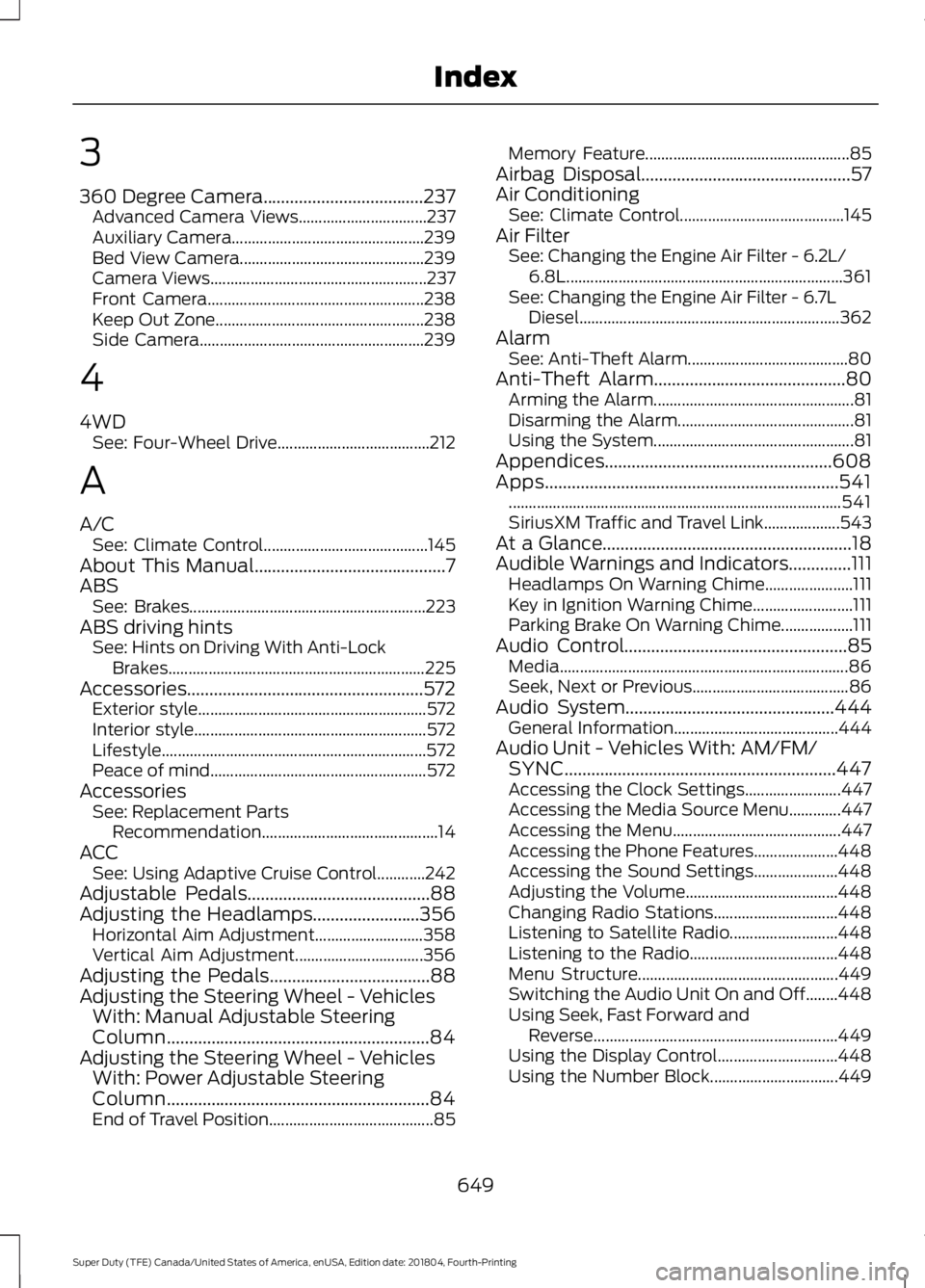 FORD SUPER DUTY 2019 Owners Manual 3
360 Degree Camera....................................237
Advanced Camera Views................................ 237
Auxiliary Camera................................................ 239
Bed View Camer FORD SUPER DUTY 2019 Owners Manual 3
360 Degree Camera....................................237
Advanced Camera Views................................ 237
Auxiliary Camera................................................ 239
Bed View Camer