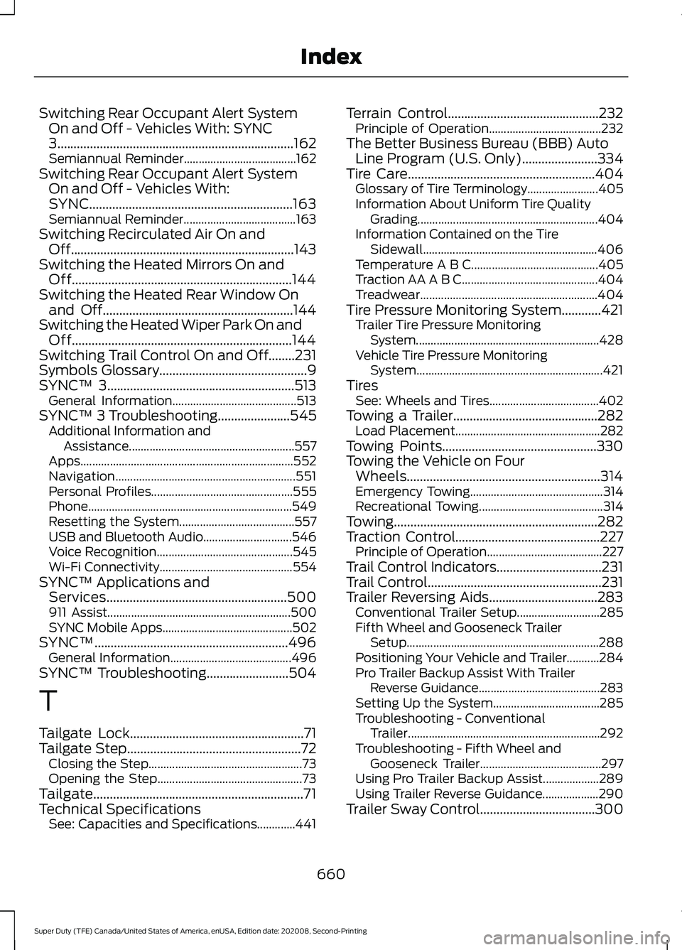 FORD SUPER DUTY 2021 Owners Manual Switching Rear Occupant Alert System
On and Off - Vehicles With: SYNC
3........................................................................\
162
Semiannual Reminder................................ FORD SUPER DUTY 2021 Owners Manual Switching Rear Occupant Alert System
On and Off - Vehicles With: SYNC
3........................................................................\
162
Semiannual Reminder................................