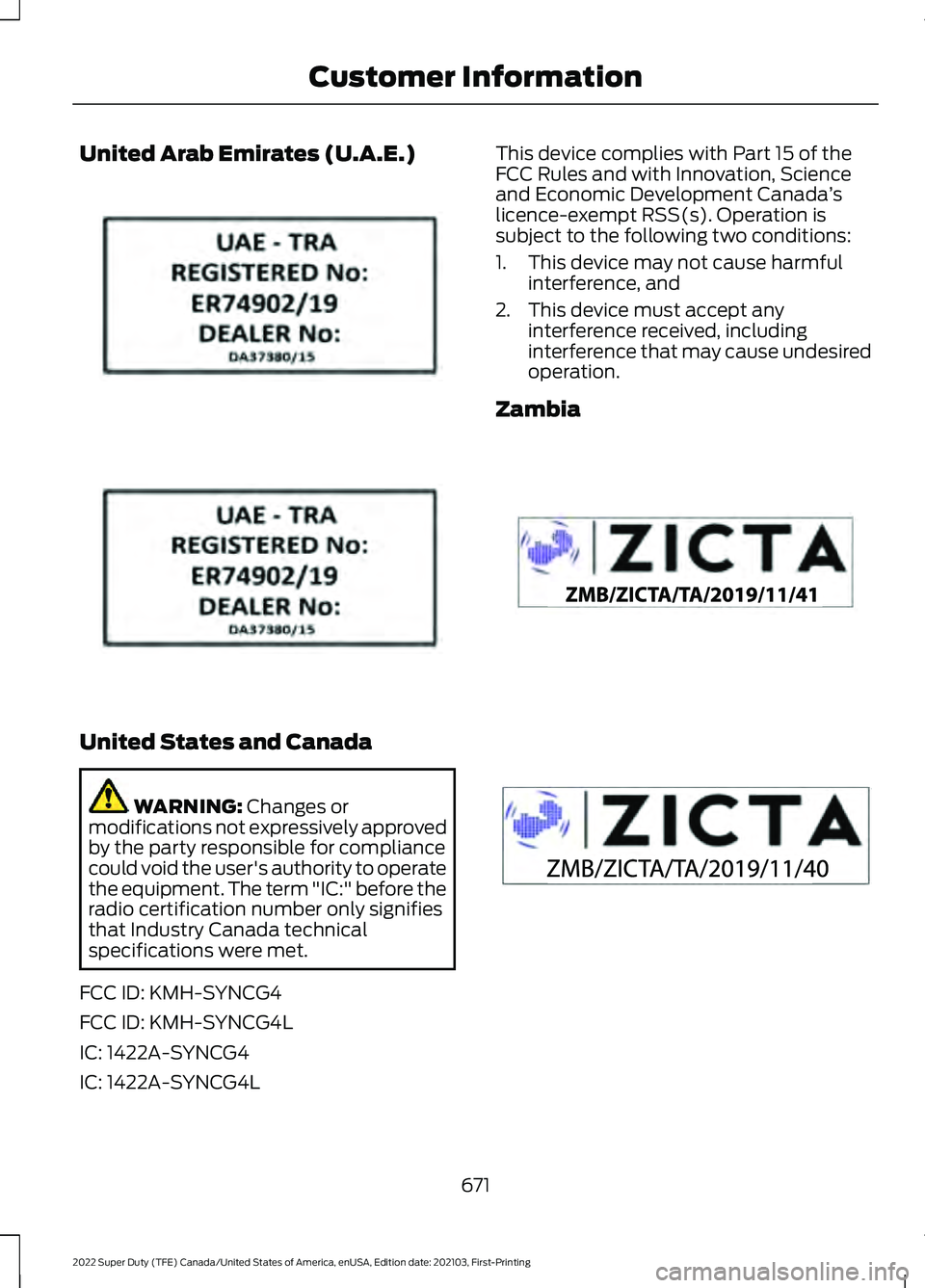 FORD SUPER DUTY 2022 Owners Manual United Arab Emirates (U.A.E.)
United States and Canada
WARNING: Changes or
modifications not expressively approved
by the party responsible for compliance
could void the user's authority to operat FORD SUPER DUTY 2022 Owners Manual United Arab Emirates (U.A.E.)
United States and Canada
WARNING: Changes or
modifications not expressively approved
by the party responsible for compliance
could void the user's authority to operat