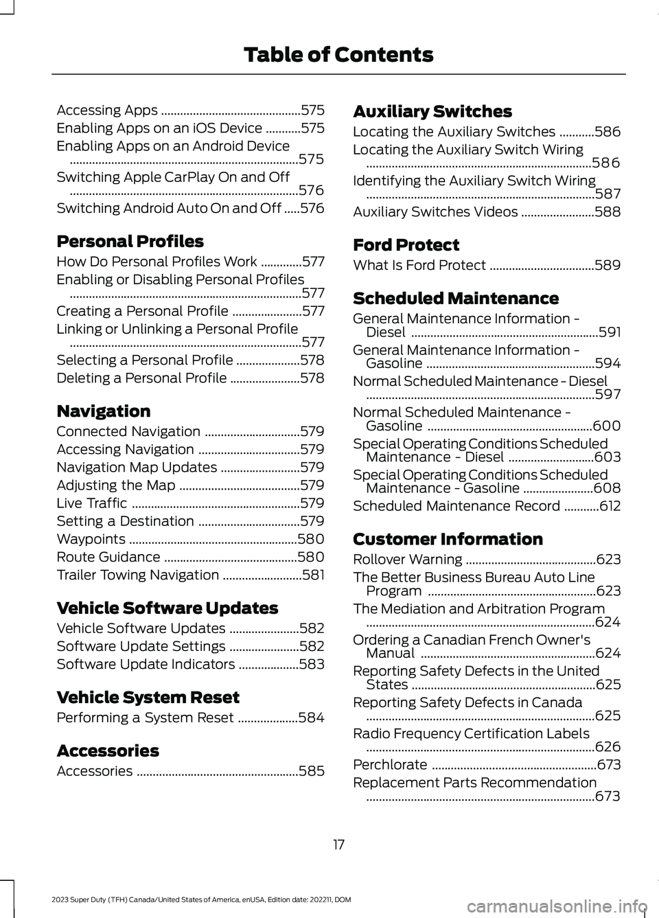 FORD SUPER DUTY 2023 Owners Manual Accessing Apps............................................575
Enabling Apps on an iOS Device...........575
Enabling Apps on an Android Device........................................................... FORD SUPER DUTY 2023 Owners Manual Accessing Apps............................................575
Enabling Apps on an iOS Device...........575
Enabling Apps on an Android Device...........................................................