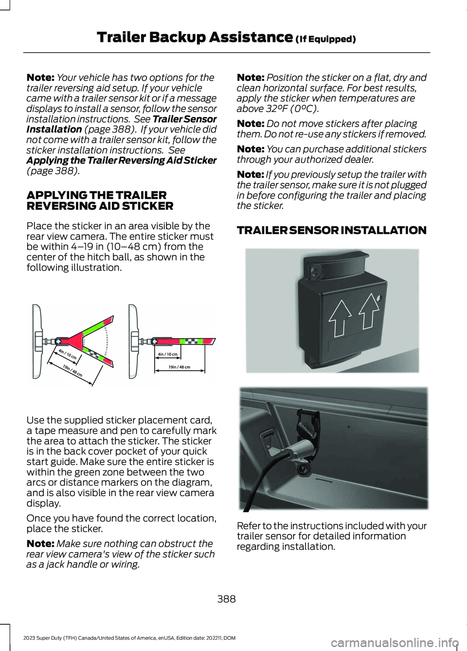 FORD SUPER DUTY 2023 Owners Manual Note:Your vehicle has two options for thetrailer reversing aid setup. If your vehiclecame with a trailer sensor kit or if a messagedisplays to install a sensor, follow the sensorinstallation instructi FORD SUPER DUTY 2023 Owners Manual Note:Your vehicle has two options for thetrailer reversing aid setup. If your vehiclecame with a trailer sensor kit or if a messagedisplays to install a sensor, follow the sensorinstallation instructi