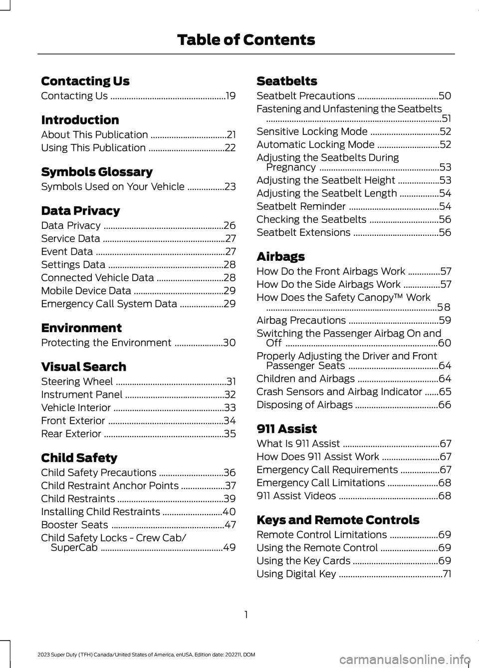 FORD SUPER DUTY 2023  Owners Manual Contacting Us
Contacting Us..................................................19
Introduction
About This Publication.................................21
Using This Publication...........................