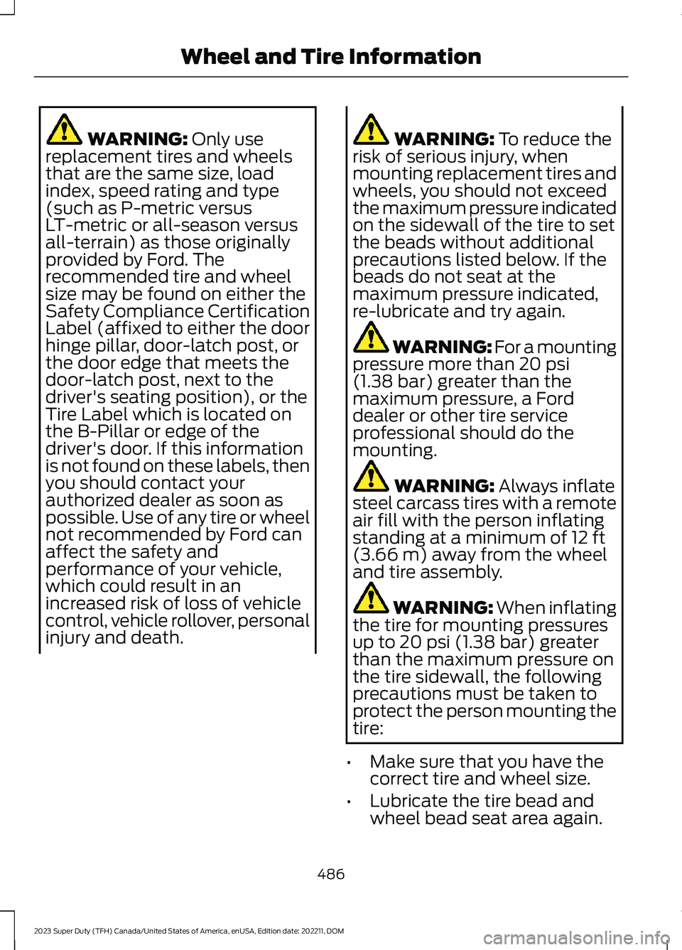 FORD SUPER DUTY 2023 Owners Manual WARNING: Only usereplacement tires and wheelsthat are the same size, loadindex, speed rating and type(such as P-metric versusLT-metric or all-season versusall-terrain) as those originallyprovided by F FORD SUPER DUTY 2023 Owners Manual WARNING: Only usereplacement tires and wheelsthat are the same size, loadindex, speed rating and type(such as P-metric versusLT-metric or all-season versusall-terrain) as those originallyprovided by F