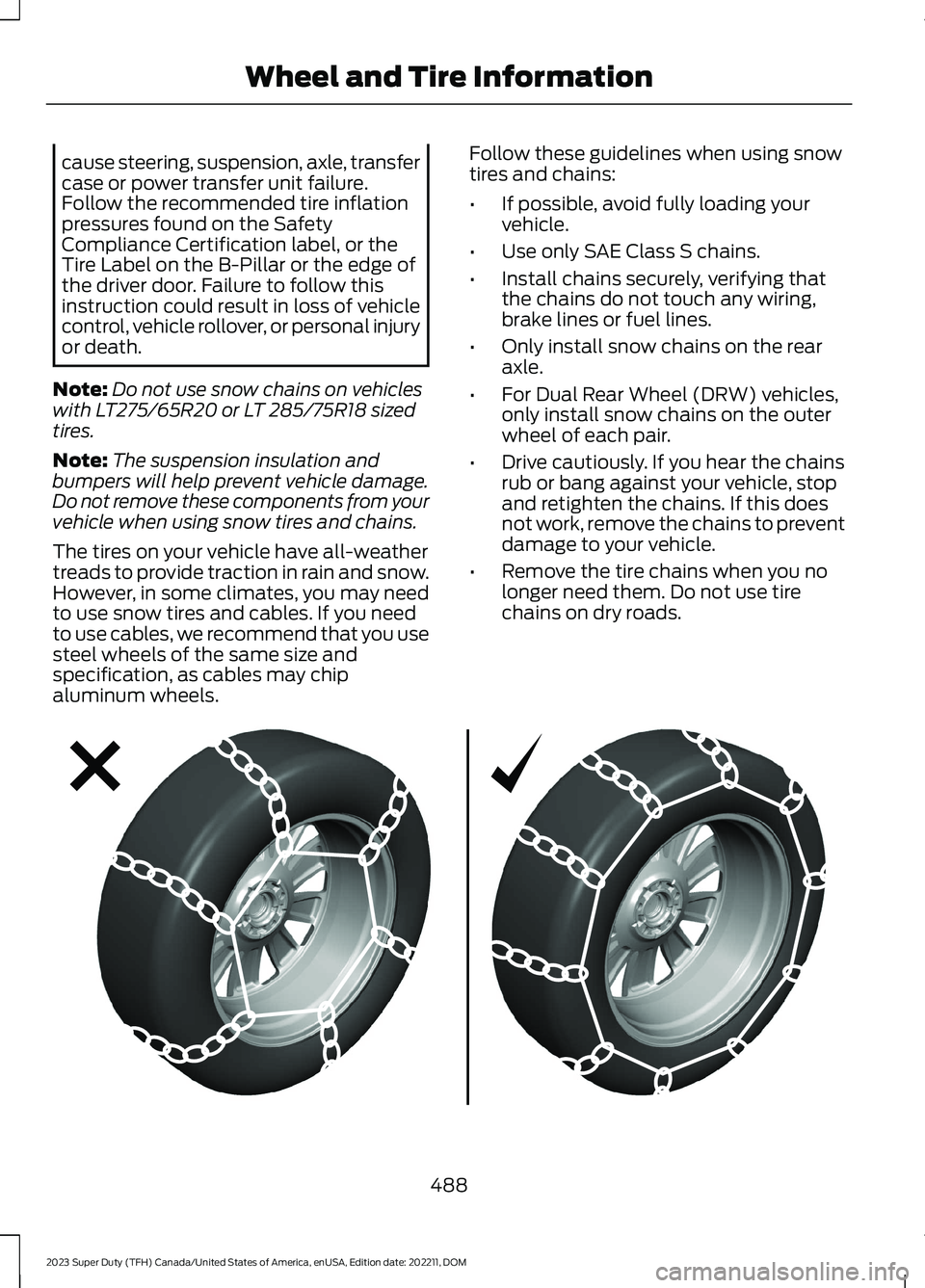 FORD SUPER DUTY 2023 Owners Manual cause steering, suspension, axle, transfercase or power transfer unit failure.Follow the recommended tire inflationpressures found on the SafetyCompliance Certification label, or theTire Label on the FORD SUPER DUTY 2023 Owners Manual cause steering, suspension, axle, transfercase or power transfer unit failure.Follow the recommended tire inflationpressures found on the SafetyCompliance Certification label, or theTire Label on the