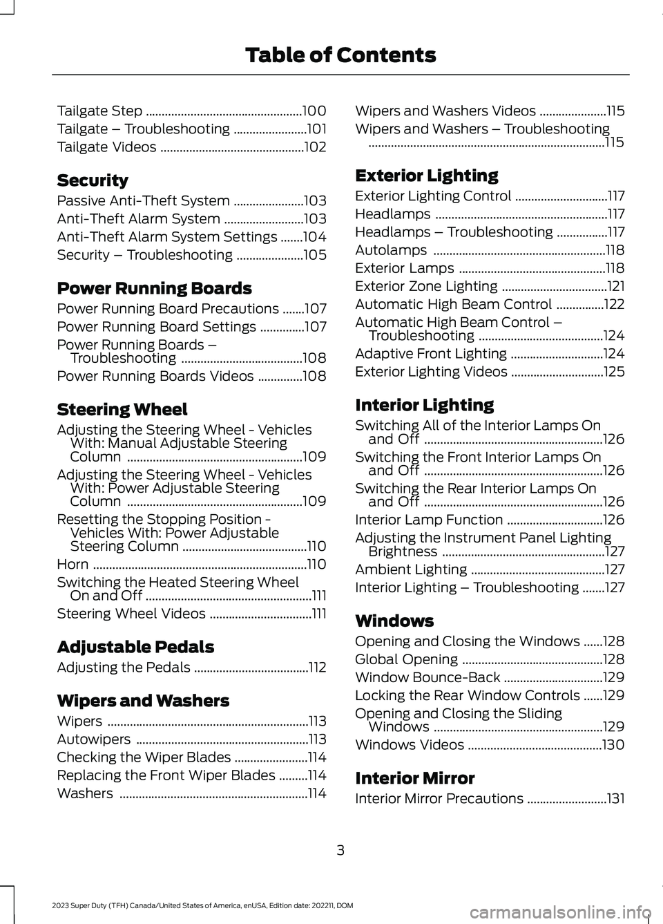 FORD SUPER DUTY 2023  Owners Manual Tailgate Step.................................................100
Tailgate – Troubleshooting.......................101
Tailgate Videos.............................................102
Security
Passiv