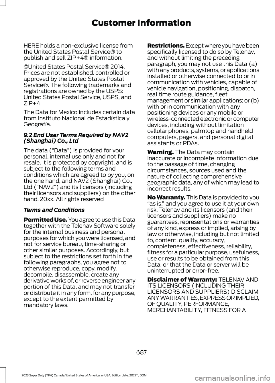 FORD SUPER DUTY 2023 Owners Manual HERE holds a non-exclusive license fromthe United States Postal Service® topublish and sell ZIP+4® information.
©United States Postal Service® 2014.Prices are not established, controlled orapprove FORD SUPER DUTY 2023 Owners Manual HERE holds a non-exclusive license fromthe United States Postal Service® topublish and sell ZIP+4® information.
©United States Postal Service® 2014.Prices are not established, controlled orapprove