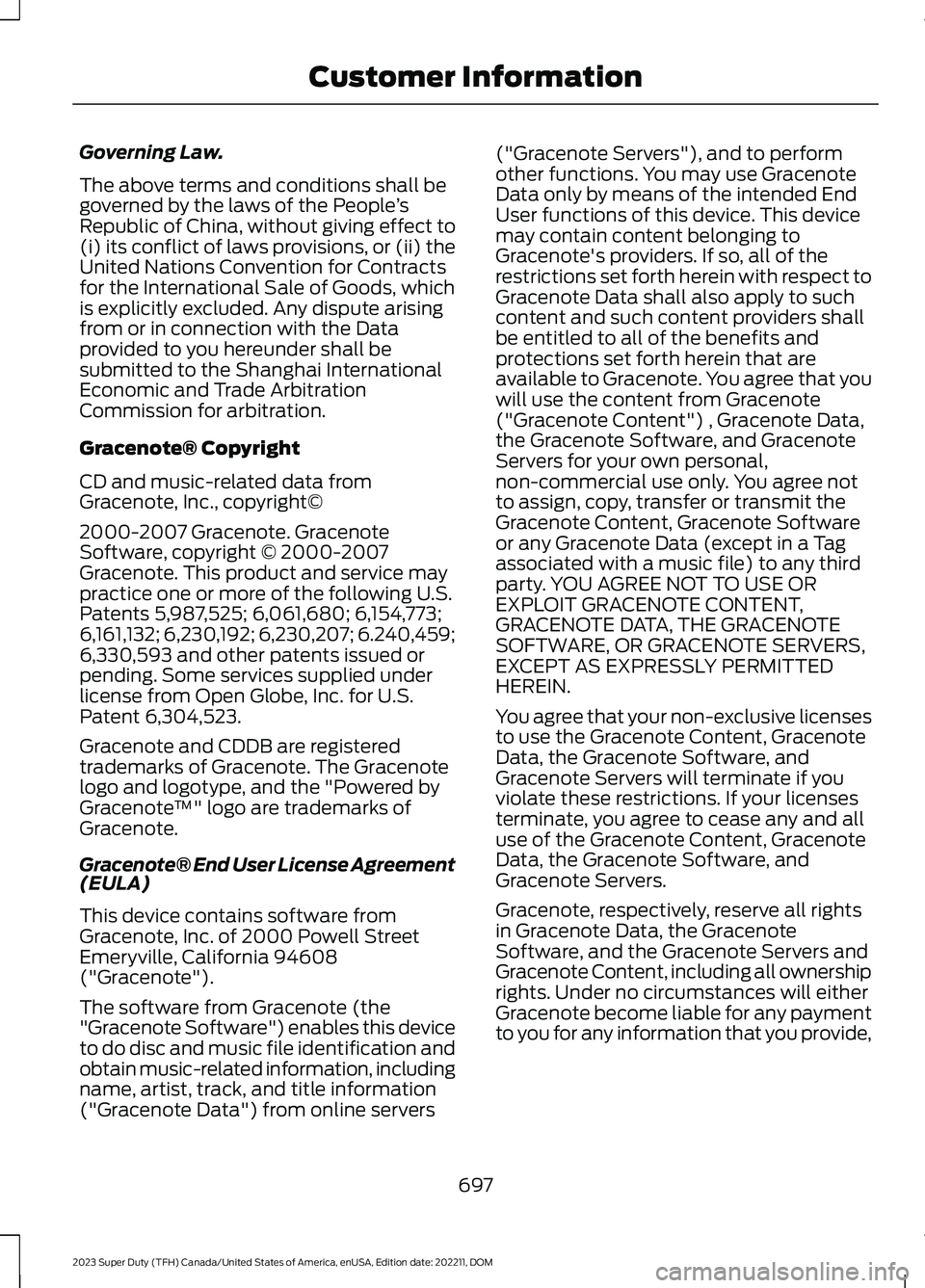 FORD SUPER DUTY 2023 Owners Manual Governing Law.
The above terms and conditions shall begoverned by the laws of the People’sRepublic of China, without giving effect to(i) its conflict of laws provisions, or (ii) theUnited Nations Co FORD SUPER DUTY 2023 Owners Manual Governing Law.
The above terms and conditions shall begoverned by the laws of the People’sRepublic of China, without giving effect to(i) its conflict of laws provisions, or (ii) theUnited Nations Co