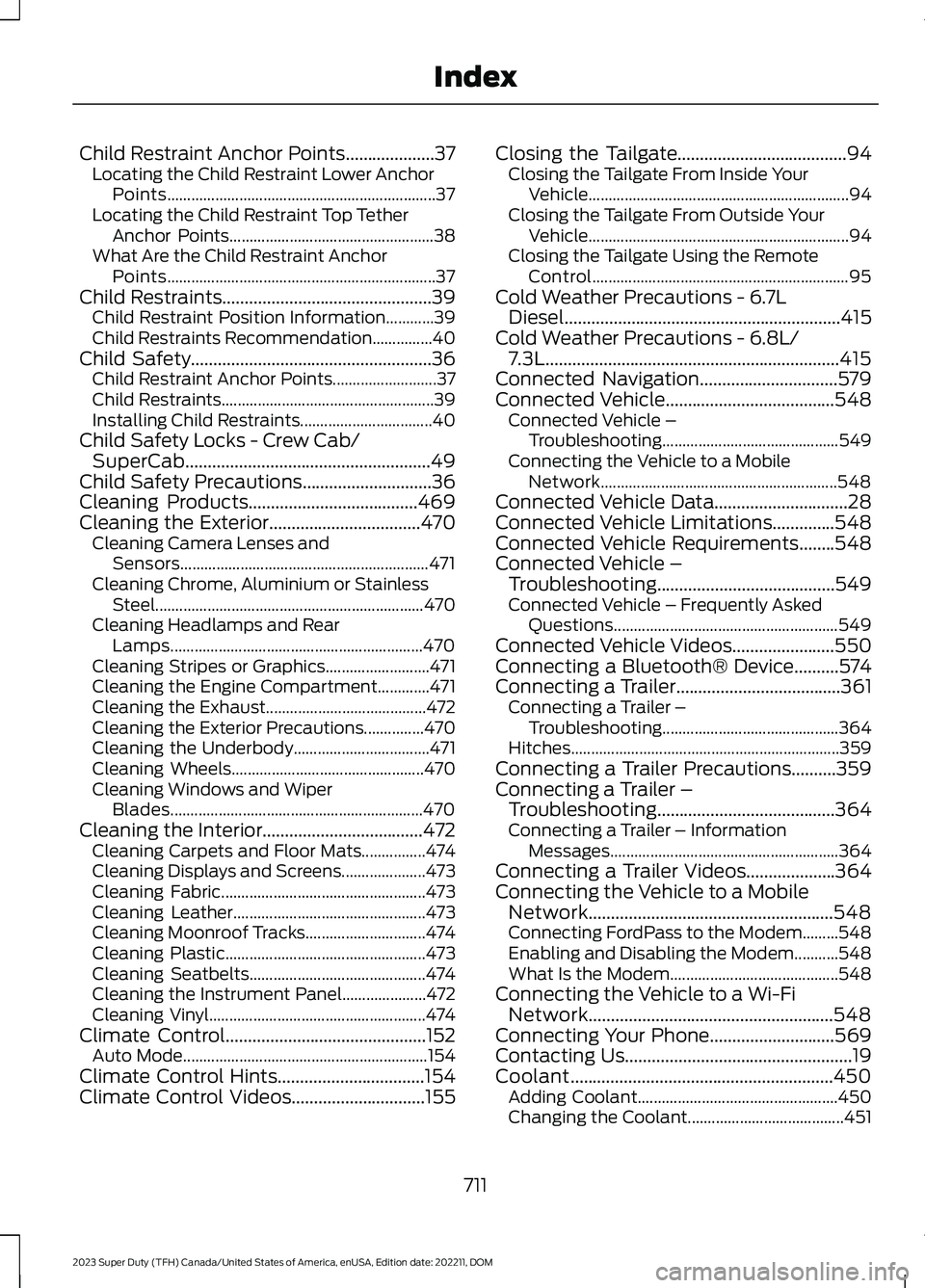 FORD SUPER DUTY 2023 Owners Manual Child Restraint Anchor Points....................37Locating the Child Restraint Lower AnchorPoints...................................................................37Locating the Child Restraint Top FORD SUPER DUTY 2023 Owners Manual Child Restraint Anchor Points....................37Locating the Child Restraint Lower AnchorPoints...................................................................37Locating the Child Restraint Top