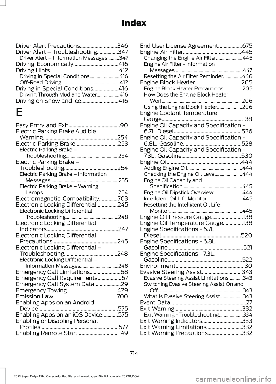 FORD SUPER DUTY 2023 Owners Manual Driver Alert Precautions............................346Driver Alert – Troubleshooting................347Driver Alert – Information Messages..........347Driving Economically........................ FORD SUPER DUTY 2023 Owners Manual Driver Alert Precautions............................346Driver Alert – Troubleshooting................347Driver Alert – Information Messages..........347Driving Economically........................