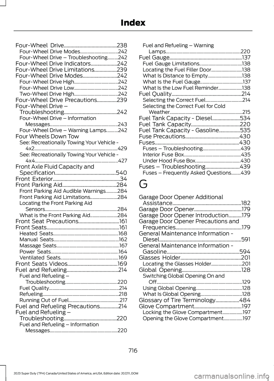 FORD SUPER DUTY 2023 Owners Manual Four-Wheel Drive........................................238Four-Wheel Drive Modes................................242Four-Wheel Drive – Troubleshooting.........242Four-Wheel Drive Indicators......... FORD SUPER DUTY 2023 Owners Manual Four-Wheel Drive........................................238Four-Wheel Drive Modes................................242Four-Wheel Drive – Troubleshooting.........242Four-Wheel Drive Indicators.........