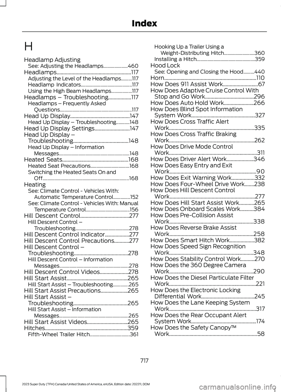 FORD SUPER DUTY 2023 Owners Manual H
Headlamp AdjustingSee: Adjusting the Headlamps....................460Headlamps.......................................................117Adjusting the Level of the Headlamps.........117Headlamp Indic FORD SUPER DUTY 2023 Owners Manual H
Headlamp AdjustingSee: Adjusting the Headlamps....................460Headlamps.......................................................117Adjusting the Level of the Headlamps.........117Headlamp Indic