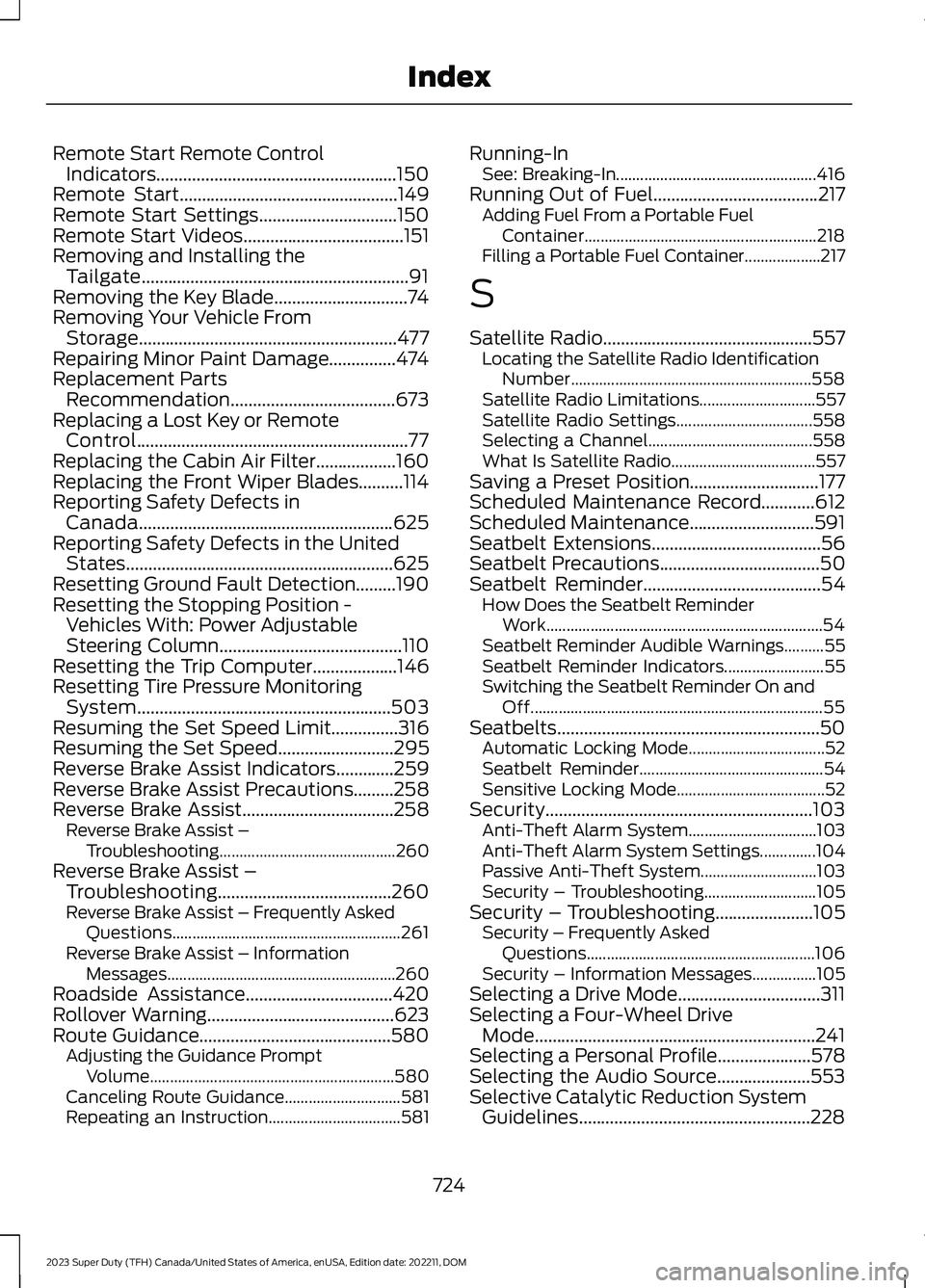 FORD SUPER DUTY 2023 Owners Manual Remote Start Remote ControlIndicators......................................................150Remote Start.................................................149Remote Start Settings..................... FORD SUPER DUTY 2023 Owners Manual Remote Start Remote ControlIndicators......................................................150Remote Start.................................................149Remote Start Settings.....................