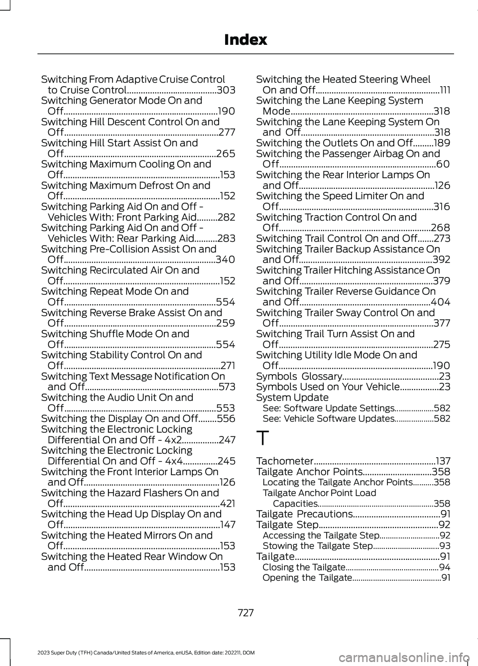 FORD SUPER DUTY 2023 Owners Manual Switching From Adaptive Cruise Controlto Cruise Control.......................................303Switching Generator Mode On andOff...................................................................19 FORD SUPER DUTY 2023 Owners Manual Switching From Adaptive Cruise Controlto Cruise Control.......................................303Switching Generator Mode On andOff...................................................................19