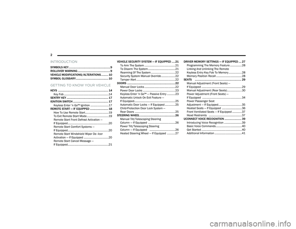 DODGE DURANGO 2022  Owners Manual 
2 
INTRODUCTION
SYMBOLS KEY ...........................................................9
ROLLOVER WARNING .............................................. 9
VEHICLE MODIFICATIONS/ALTERATIONS ..........