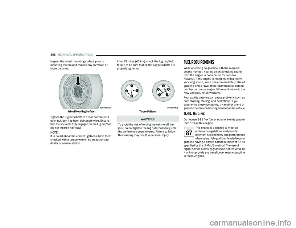 DODGE DURANGO 2022  Owners Manual 
308TECHNICAL SPECIFICATIONS  
Inspect the wheel mounting surface prior to 
mounting the tire and remove any corrosion or 
loose particles.

Wheel Mounting Surface

Tighten the lug nuts/bolts in a sta