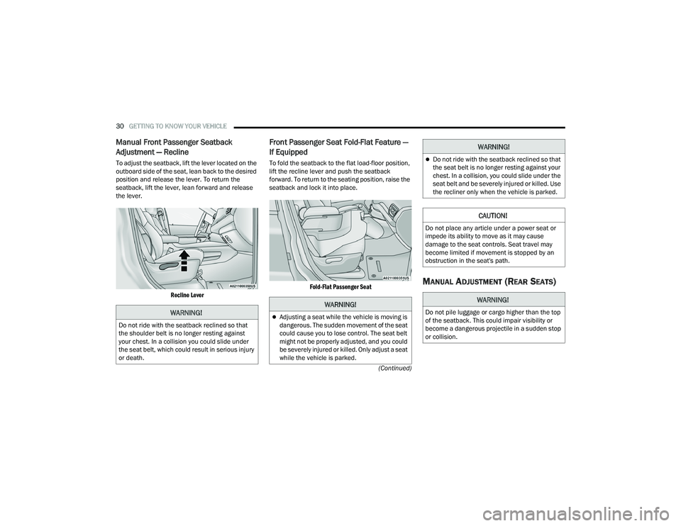 DODGE DURANGO 2022  Owners Manual 
30GETTING TO KNOW YOUR VEHICLE  
(Continued)
Manual Front Passenger Seatback 
Adjustment — Recline 
To adjust the seatback, lift the lever located on the 
outboard side of the seat, lean back to th