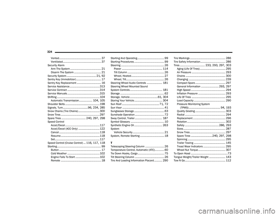 DODGE DURANGO 2022  Owners Manual 
324  Vented
......................................................... 37Ventilated.................................................... 37Security AlarmArm The System..................................