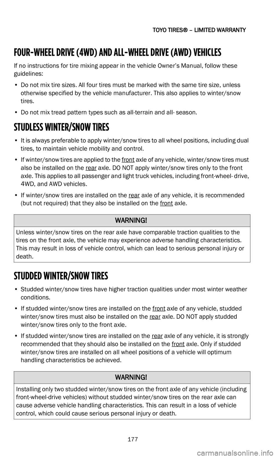 DODGE DURANGO 2022 Vehicle Warranty
TOYO TIRES® – LIMITED WARRANTY
177
FOUR-WHEEL DRIVE (4WD) AND ALL-WHEEL DRIVE (AWD) VEHICLES
If no instructions for tire mixing appear in the vehicle Owner’s Manual, follow these
guidelines: DODGE DURANGO 2022 Vehicle Warranty
TOYO TIRES® – LIMITED WARRANTY
177
FOUR-WHEEL DRIVE (4WD) AND ALL-WHEEL DRIVE (AWD) VEHICLES
If no instructions for tire mixing appear in the vehicle Owner’s Manual, follow these
guidelines: