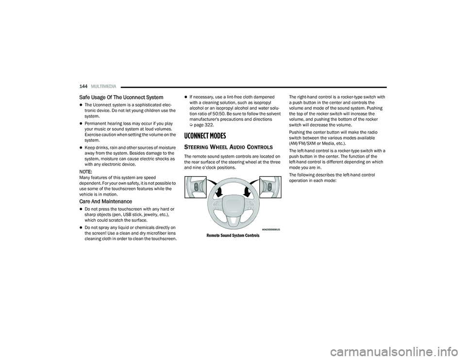 DODGE CHALLENGER 2022 Owners Manual
144MULTIMEDIA
Safe Usage Of The Uconnect System
The Uconnect system is a sophisticated elec -
tronic device. Do not let young children use the
system.
Permanent hearing loss may occur if you DODGE CHALLENGER 2022 Owners Manual
144MULTIMEDIA
Safe Usage Of The Uconnect System
The Uconnect system is a sophisticated elec -
tronic device. Do not let young children use the
system.
Permanent hearing loss may occur if you