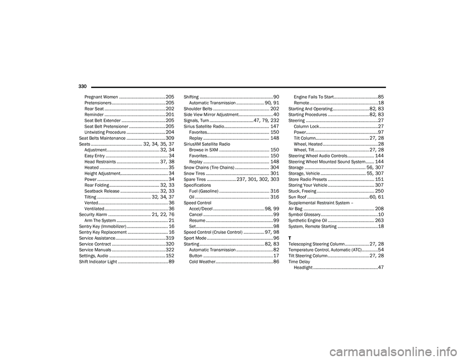 DODGE CHALLENGER 2022  Owners Manual 
330  Pregnant Women
...................................... 205Pretensioners............................................ 205Rear Seat.................................................. 202Reminder.....