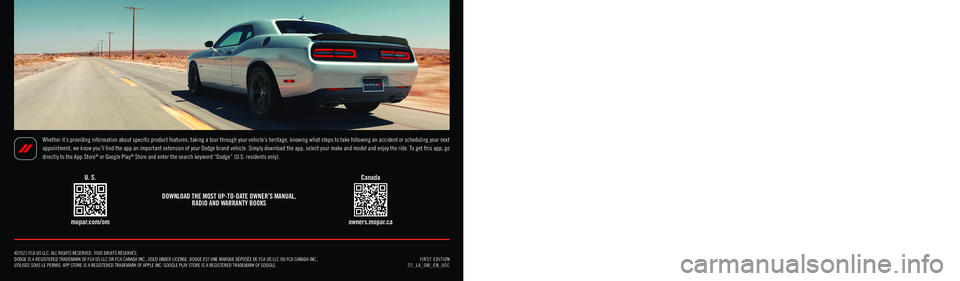 DODGE CHALLENGER 2022 Owners Manual Whether it’s providing information about specific product features, taking a tour through your vehicle’s heritage, knowing what steps to take following an accident or scheduling your next
appoint DODGE CHALLENGER 2022 Owners Manual Whether it’s providing information about specific product features, taking a tour through your vehicle’s heritage, knowing what steps to take following an accident or scheduling your next
appoint