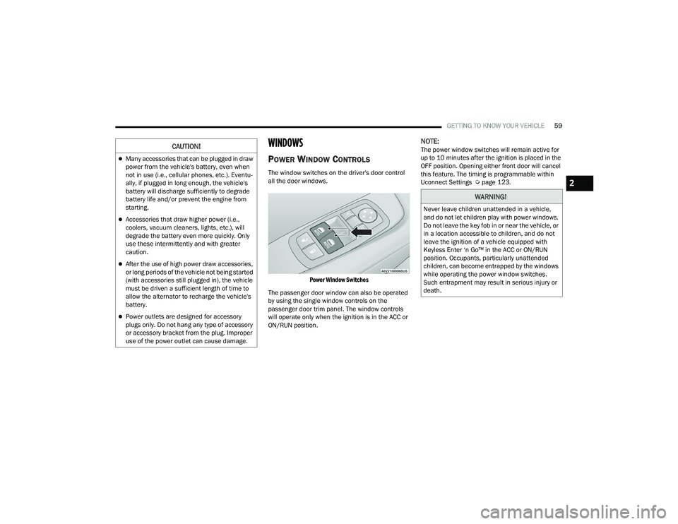 DODGE CHALLENGER 2022 Repair Manual
GETTING TO KNOW YOUR VEHICLE59
WINDOWS
POWER WINDOW CONTROLS
The window switches on the driver's door control
all the door windows.
Power Window Switches
The passenger door window can also be DODGE CHALLENGER 2022 Repair Manual
GETTING TO KNOW YOUR VEHICLE59
WINDOWS
POWER WINDOW CONTROLS
The window switches on the driver's door control
all the door windows.
Power Window Switches
The passenger door window can also be