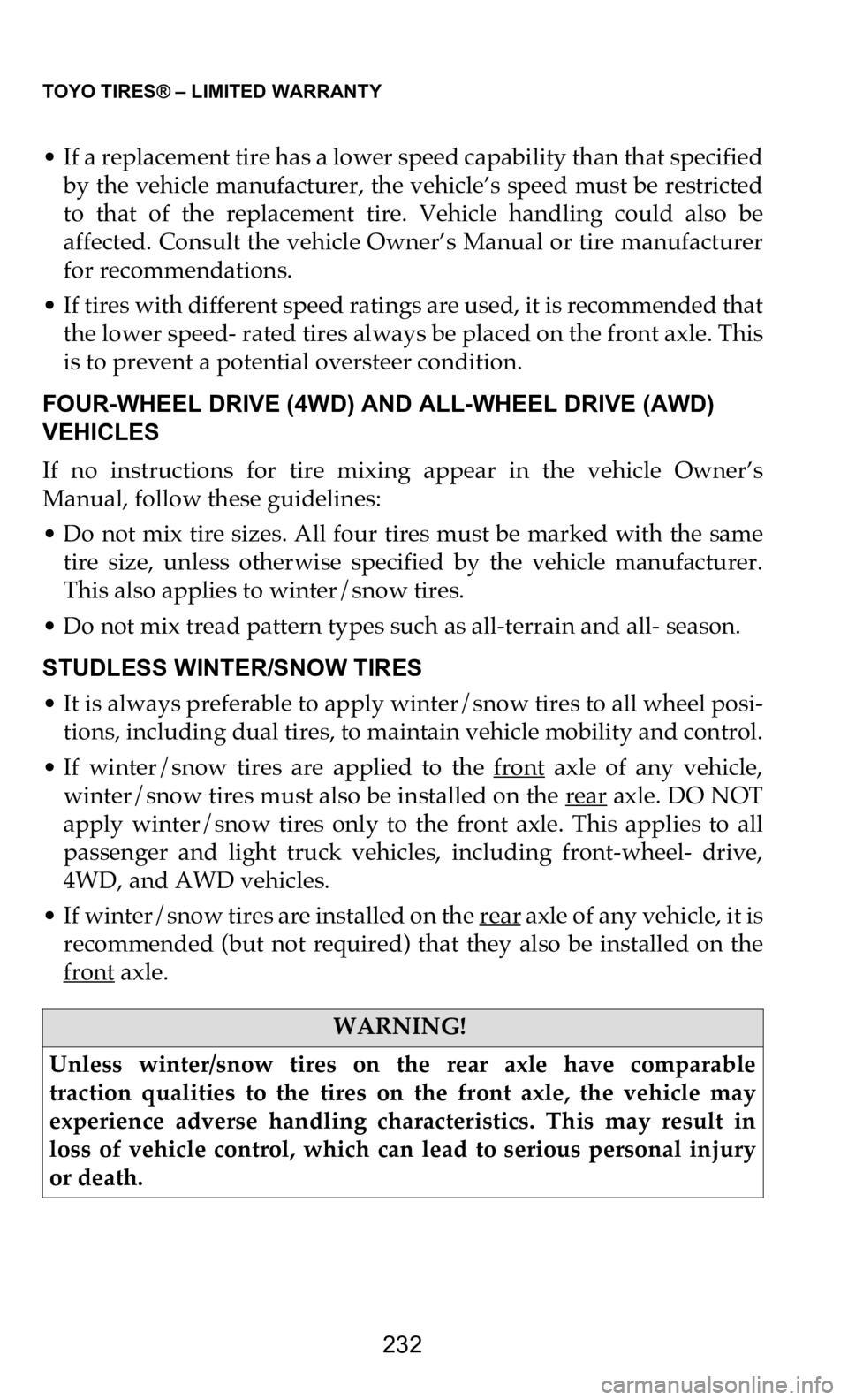 DODGE DURANGO 2021 Vehicle Warranty TOYO TIRES® – LIMITED WARRANTY
232
• If a replacement tire has a lower speed capability than that specified
by the vehicle manufacturer, the vehicle’s speed must be restricted
to that o DODGE DURANGO 2021 Vehicle Warranty TOYO TIRES® – LIMITED WARRANTY
232
• If a replacement tire has a lower speed capability than that specified
by the vehicle manufacturer, the vehicle’s speed must be restricted
to that o