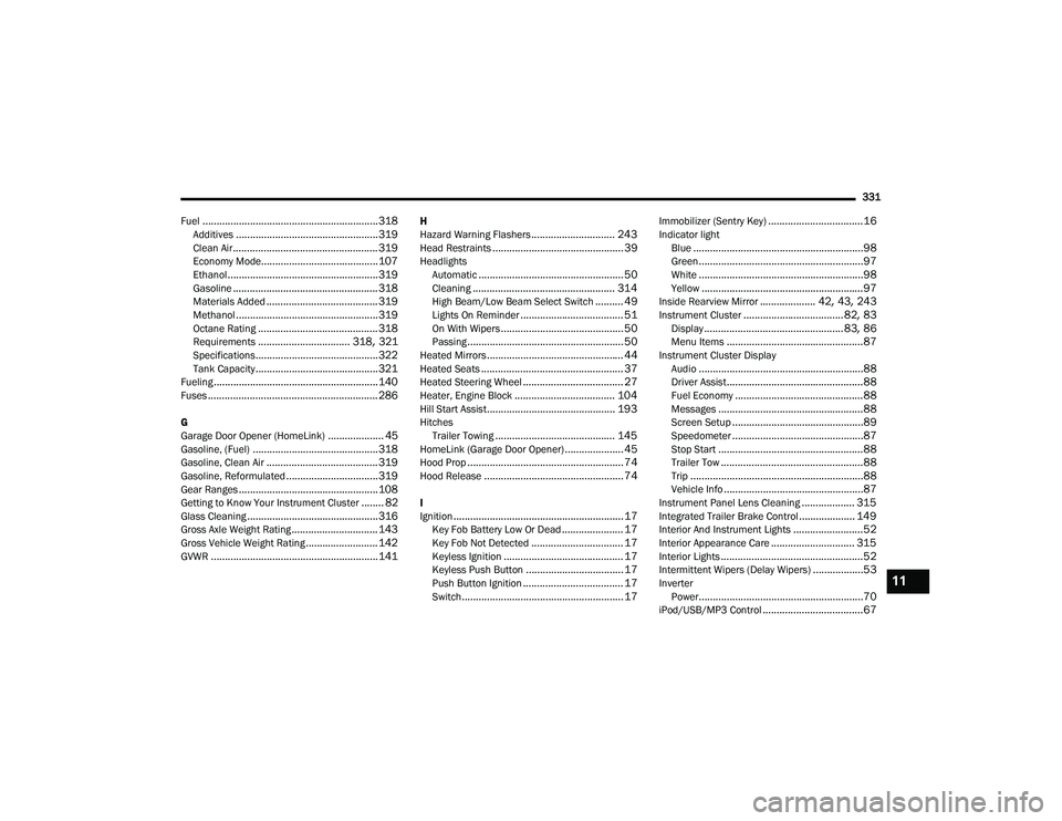 DODGE DURANGO 2021 Workshop Manual 
331
Fuel
............................................................... 318Additives................................................... 319Clean Air..................................................