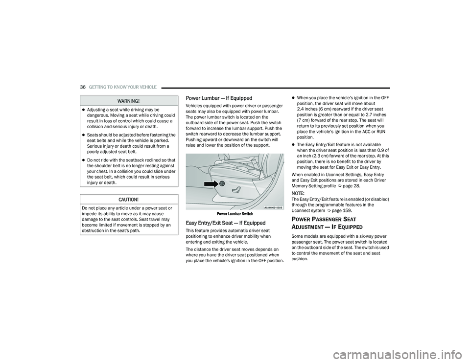 DODGE DURANGO 2021 Owners Manual
36GETTING TO KNOW YOUR VEHICLE
Power Lumbar — If Equipped
Vehicles equipped with power driver or passenger
seats may also be equipped with power lumbar.
The power lumbar switch is located on th DODGE DURANGO 2021 Owners Manual
36GETTING TO KNOW YOUR VEHICLE
Power Lumbar — If Equipped
Vehicles equipped with power driver or passenger
seats may also be equipped with power lumbar.
The power lumbar switch is located on th