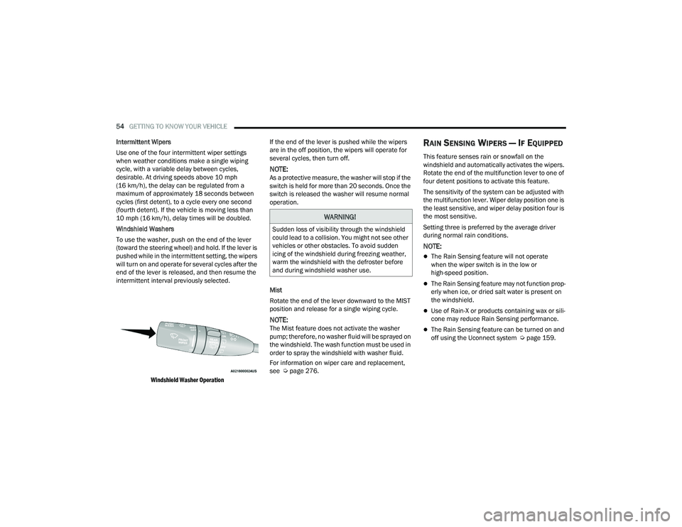 DODGE DURANGO 2021 Owners Manual
54GETTING TO KNOW YOUR VEHICLE
Intermittent Wipers
Use one of the four intermittent wiper settings
when weather conditions make a single wiping
cycle, with a variable delay between cycles,
desir DODGE DURANGO 2021 Owners Manual
54GETTING TO KNOW YOUR VEHICLE
Intermittent Wipers
Use one of the four intermittent wiper settings
when weather conditions make a single wiping
cycle, with a variable delay between cycles,
desir