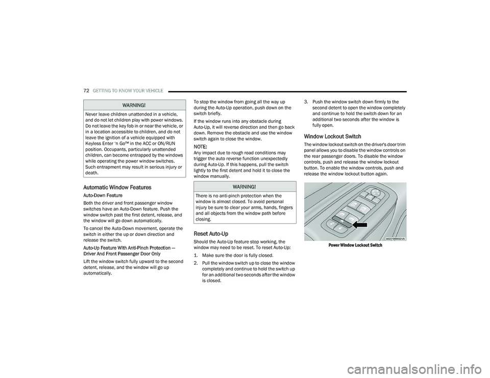 DODGE DURANGO 2021 Owners Manual
72GETTING TO KNOW YOUR VEHICLE
Automatic Window Features
Auto-Down Feature
Both the driver and front passenger window
switches have an Auto-Down feature. Push the
window switch past the first det DODGE DURANGO 2021 Owners Manual
72GETTING TO KNOW YOUR VEHICLE
Automatic Window Features
Auto-Down Feature
Both the driver and front passenger window
switches have an Auto-Down feature. Push the
window switch past the first det