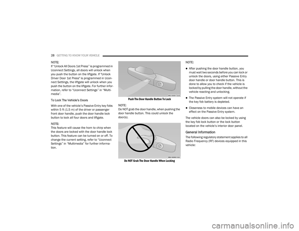 DODGE DURANGO 2020 Owners Manual
28GETTING TO KNOW YOUR VEHICLE
NOTE:
If “Unlock All Doors 1st Press” is programmed in
Uconnect Settings, all doors will unlock when
you push the button on the liftgate. If "Unlock
Driver DODGE DURANGO 2020 Owners Manual
28GETTING TO KNOW YOUR VEHICLE
NOTE:
If “Unlock All Doors 1st Press” is programmed in
Uconnect Settings, all doors will unlock when
you push the button on the liftgate. If "Unlock
Driver