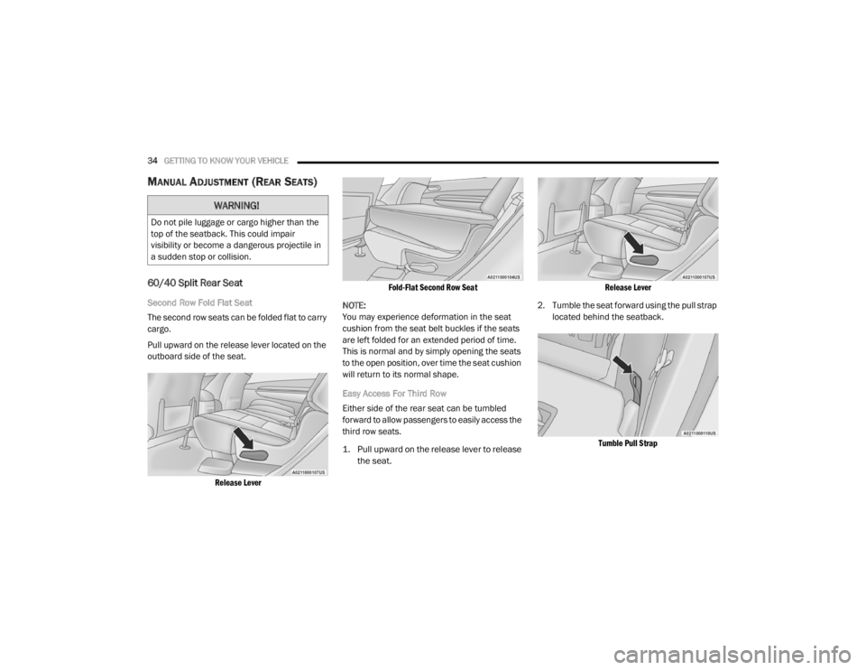 DODGE DURANGO 2020 Owners Guide
34GETTING TO KNOW YOUR VEHICLE
MANUAL ADJUSTMENT (REAR SEATS)
60/40 Split Rear Seat
Second Row Fold Flat Seat
The second row seats can be folded flat to carry
cargo.
Pull upward on the release DODGE DURANGO 2020 Owners Guide
34GETTING TO KNOW YOUR VEHICLE
MANUAL ADJUSTMENT (REAR SEATS)
60/40 Split Rear Seat
Second Row Fold Flat Seat
The second row seats can be folded flat to carry
cargo.
Pull upward on the release