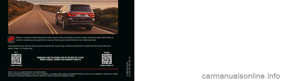 DODGE DURANGO 2020  Owners Manual 20_WD_OM_EN_USC_N FIFTH EDITION V1
2020 DODGE DURANGO OWNER’S MANUAL ©2021 FCA US LLC. ALL RIGHTS RESERVED. TOUS DROITS RÉSERVÉS.  
DODGE IS A REGISTERED TRADEMARK OF FCA US LLC OR FCA CANADA INC