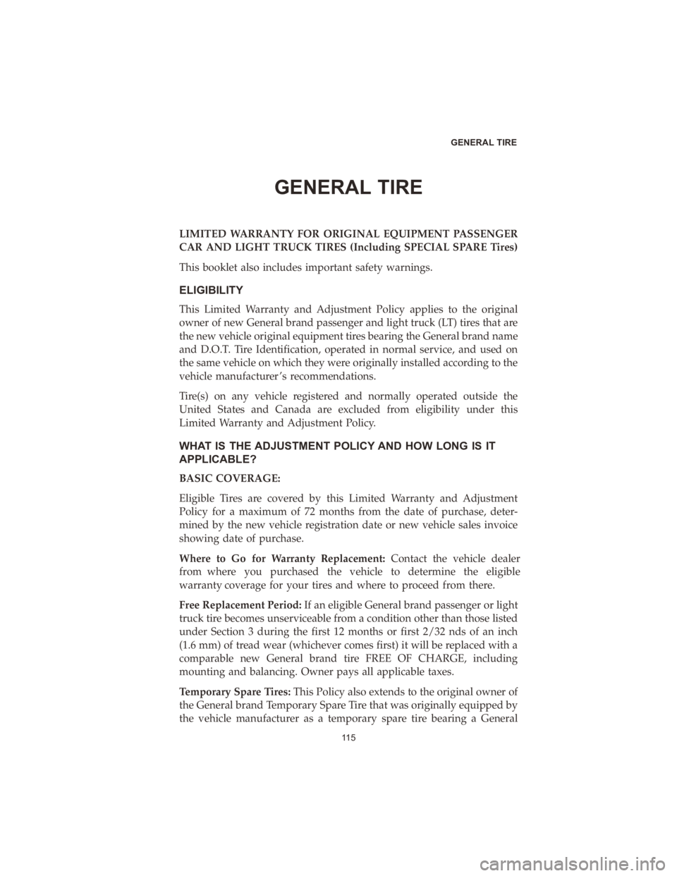 DODGE DURANGO 2020  Vehicle Warranty GENERAL TIRE
GENERAL�TIRE
LIMITED� WARRANTY� FOR�ORIGINAL� EQUIPMENT� PASSENGER�
CAR� AND� LIGHT� TRUCK� TIRES�(Including� SPECIAL�SPARE�Tires)
This� booklet� also�includes� importa