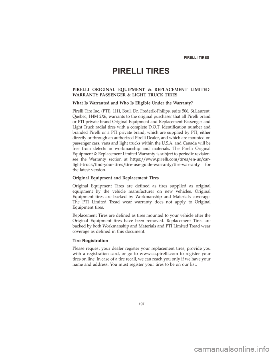 DODGE DURANGO 2020  Vehicle Warranty PIRELLI TIRESPIRELLI
�TIRES

PIRELLI�  ORIGINAL�  EQUIPMENT�  &� REPLACEMENT�  LIMITED� 
W ARRANTY� PASSENGER� &�LIGHT� TRUCK� TIRES
What� Is�Warranted� and�Who� Is�Eligible� Under�