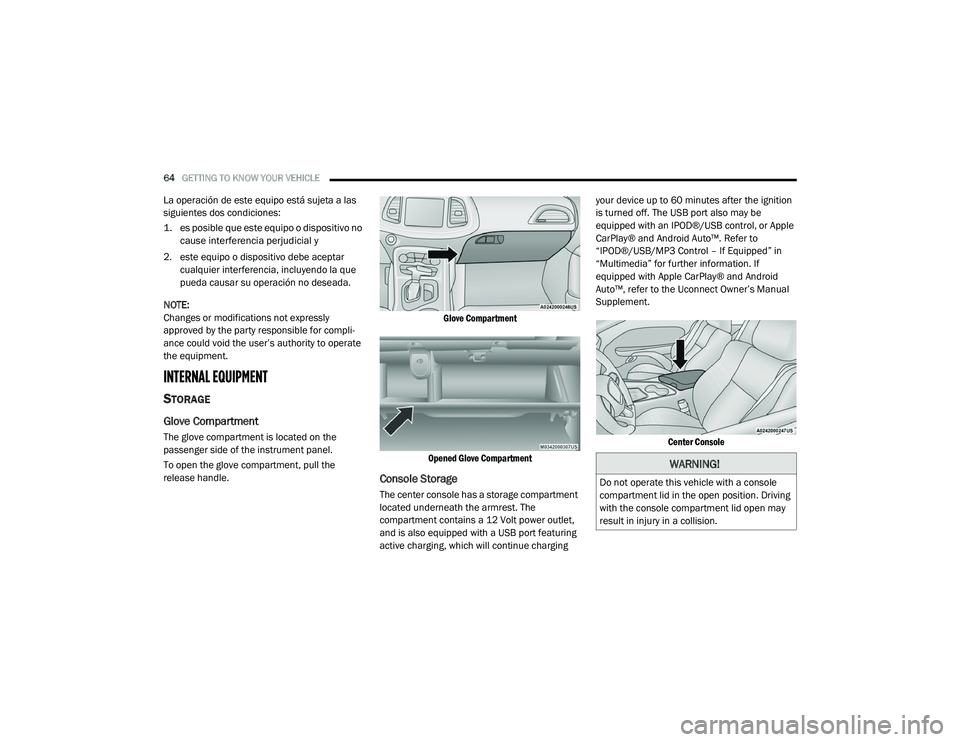 DODGE CHALLENGER 2020 Repair Manual
64GETTING TO KNOW YOUR VEHICLE
La operación de este equipo está sujeta a las
siguientes dos condiciones:
1. es posible que este equipo o dispositivo no
cause interferencia perjudicial y
2. es DODGE CHALLENGER 2020 Repair Manual
64GETTING TO KNOW YOUR VEHICLE
La operación de este equipo está sujeta a las
siguientes dos condiciones:
1. es posible que este equipo o dispositivo no
cause interferencia perjudicial y
2. es