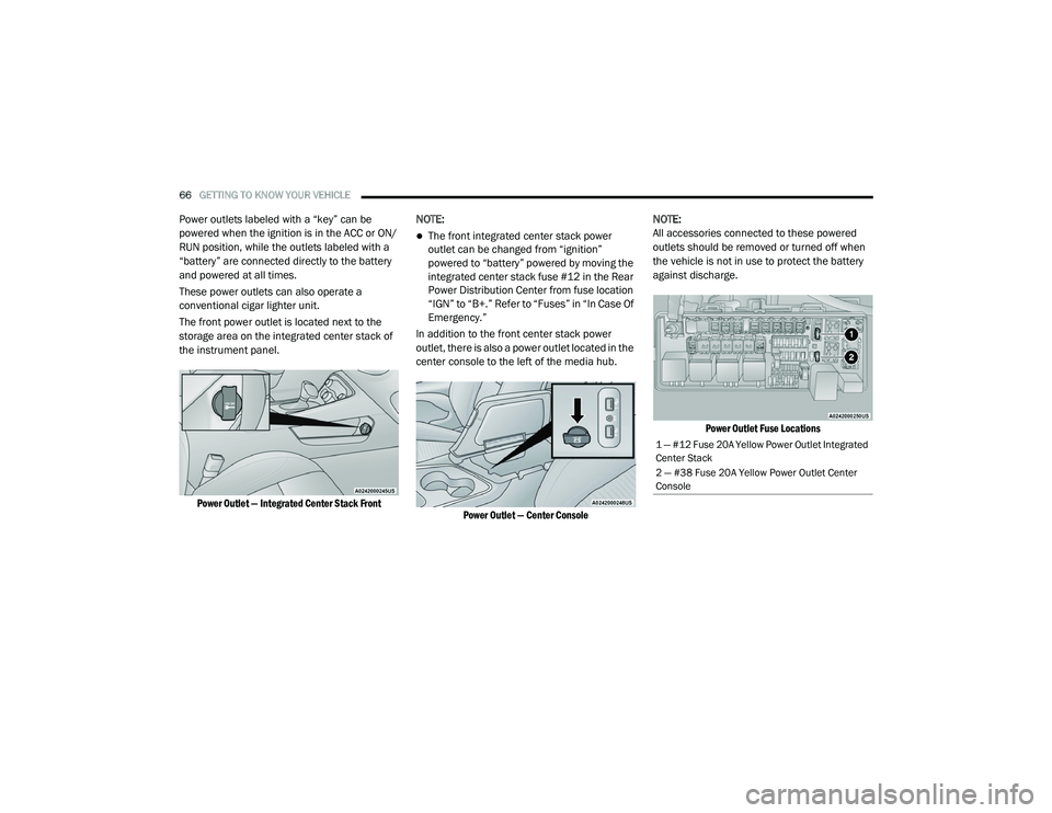 DODGE CHALLENGER 2020 Repair Manual
66GETTING TO KNOW YOUR VEHICLE
Power outlets labeled with a “key” can be
powered when the ignition is in the ACC or ON/
RUN position, while the outlets labeled with a
“battery” are connec DODGE CHALLENGER 2020 Repair Manual
66GETTING TO KNOW YOUR VEHICLE
Power outlets labeled with a “key” can be
powered when the ignition is in the ACC or ON/
RUN position, while the outlets labeled with a
“battery” are connec