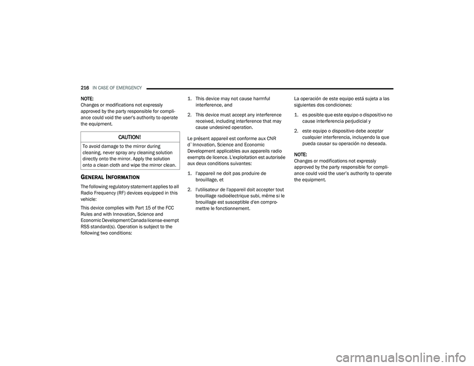 DODGE CHARGER 2020  Owners Manual 
216IN CASE OF EMERGENCY  
NOTE:
Changes or modifications not expressly 
approved by the party responsible for compli -
ance could void the user's authority to operate 
the equipment.
GENERAL INFO