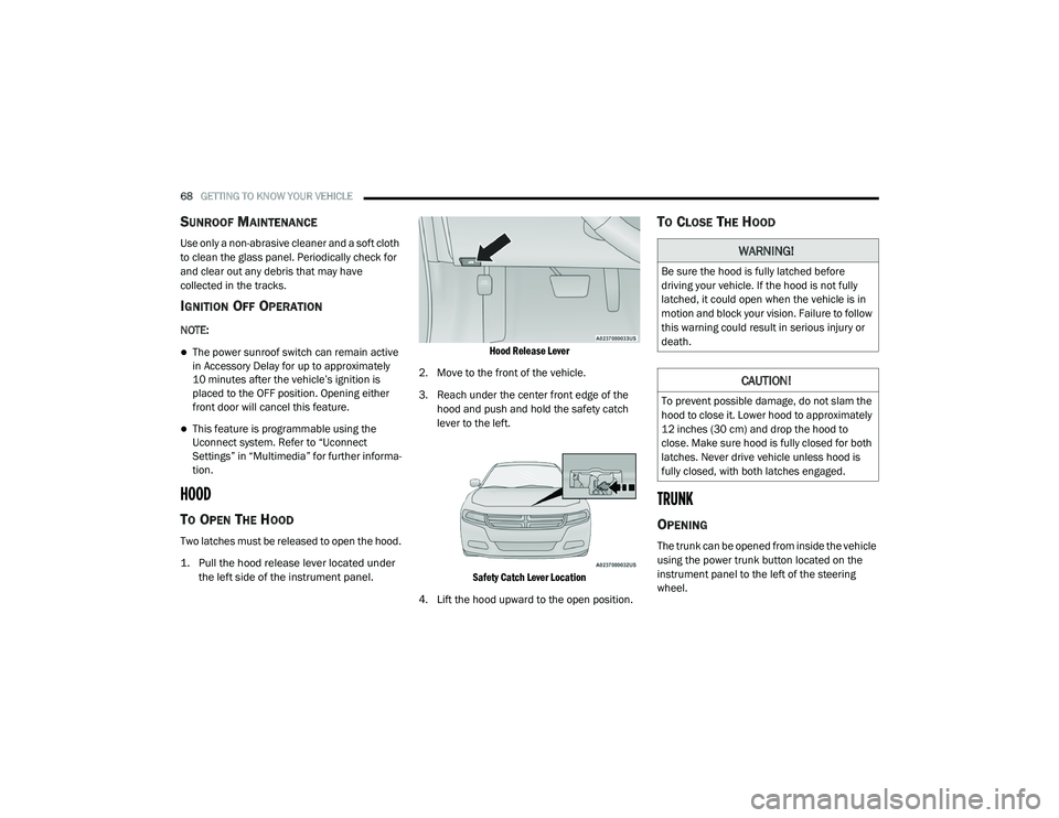 DODGE CHARGER 2020 Owners Manual
68GETTING TO KNOW YOUR VEHICLE
SUNROOF MAINTENANCE
Use only a non-abrasive cleaner and a soft cloth
to clean the glass panel. Periodically check for
and clear out any debris that may have
collec DODGE CHARGER 2020 Owners Manual
68GETTING TO KNOW YOUR VEHICLE
SUNROOF MAINTENANCE
Use only a non-abrasive cleaner and a soft cloth
to clean the glass panel. Periodically check for
and clear out any debris that may have
collec