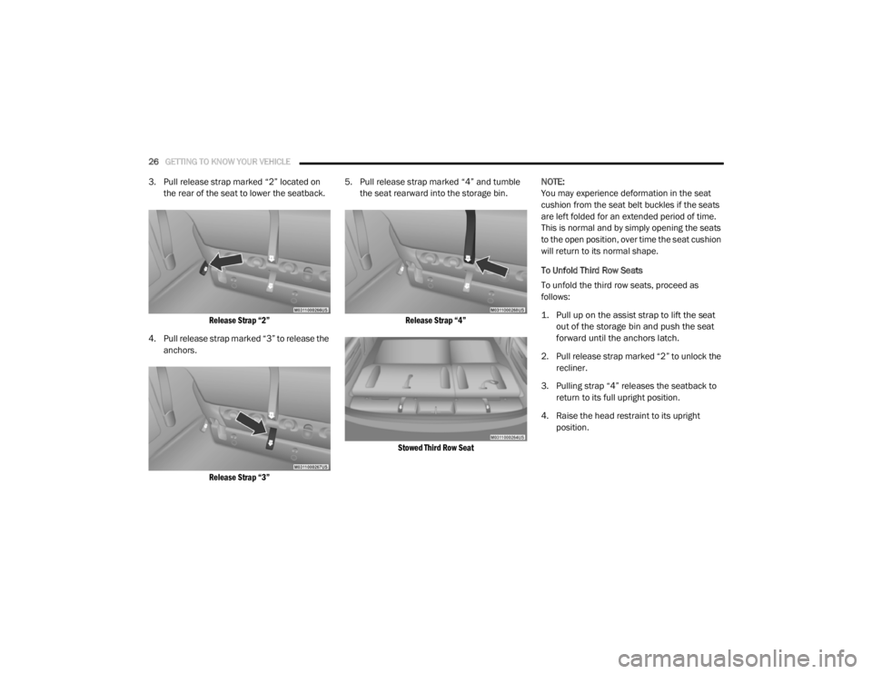DODGE GRAND CARAVAN 2020 Owners Manual
26GETTING TO KNOW YOUR VEHICLE
3. Pull release strap marked “2” located on
the rear of the seat to lower the seatback.
Release Strap “2”
4. Pull release strap marked “3” to release t DODGE GRAND CARAVAN 2020 Owners Manual
26GETTING TO KNOW YOUR VEHICLE
3. Pull release strap marked “2” located on
the rear of the seat to lower the seatback.
Release Strap “2”
4. Pull release strap marked “3” to release t